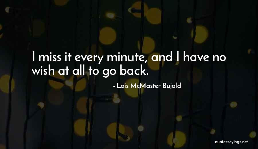 Lois Bujold Quotes By Lois McMaster Bujold