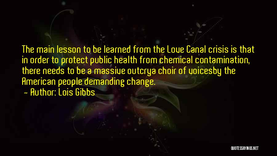 Lois Gibbs Love Canal Quotes By Lois Gibbs