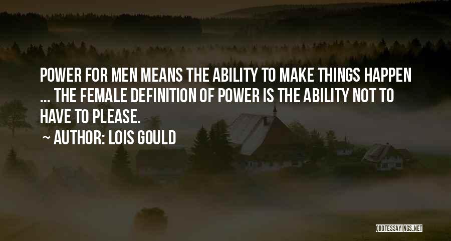 Lois Gould Quotes 2166647