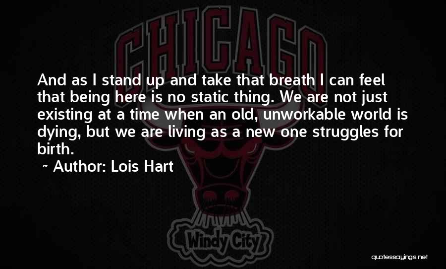Lois Hart Quotes 865564