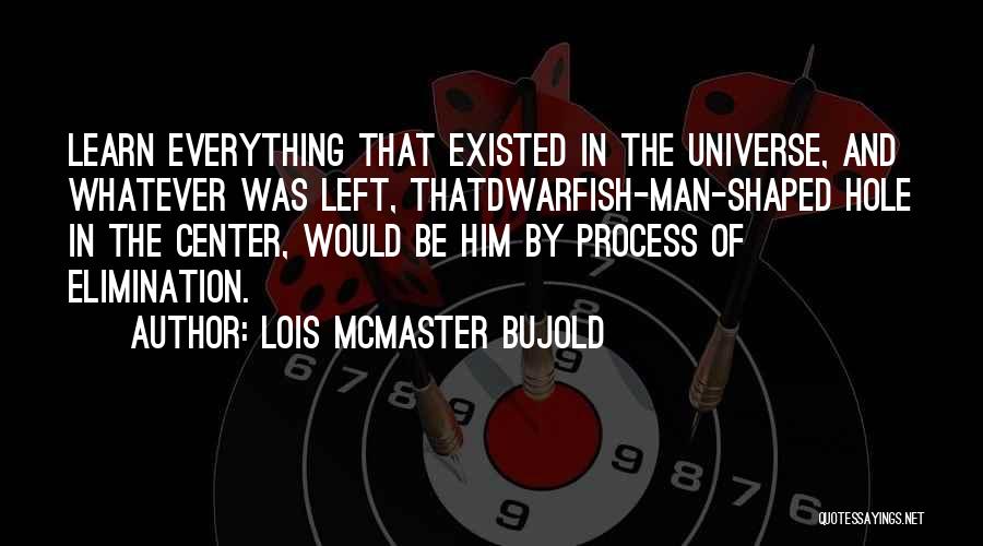 Lois Hole Quotes By Lois McMaster Bujold