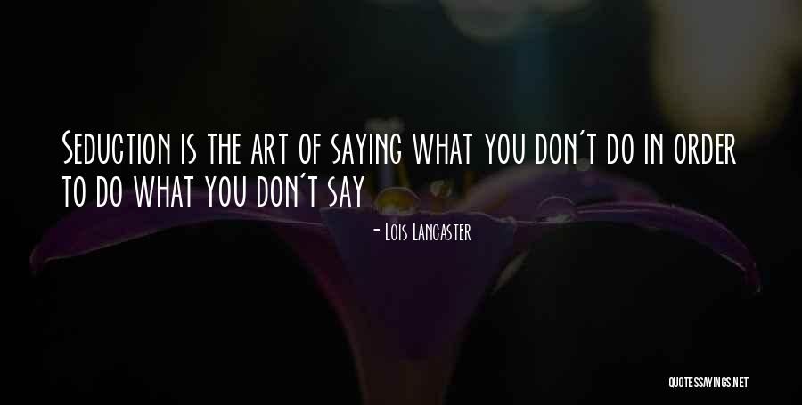 Lois Lancaster Quotes 869412