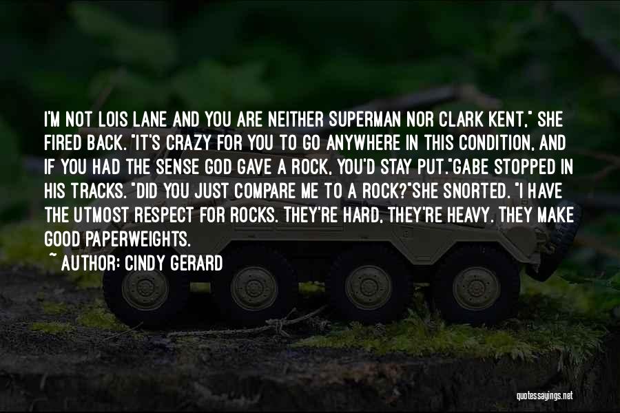 Lois Lane Quotes By Cindy Gerard
