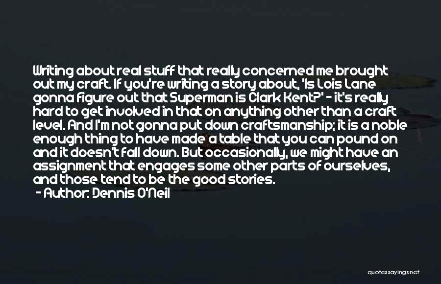 Lois Lane Quotes By Dennis O'Neil