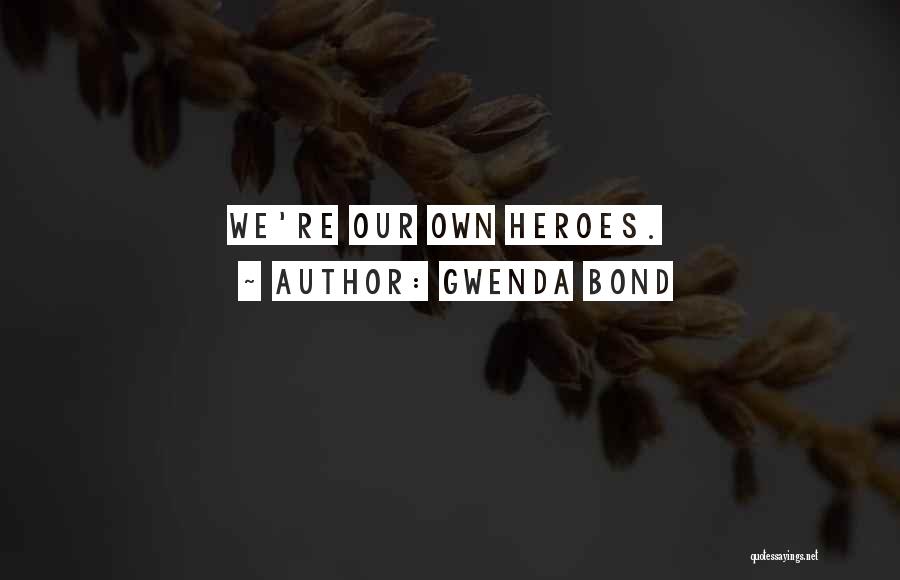 Lois Lane Quotes By Gwenda Bond Lois Lane Quotes By Gwenda Bond