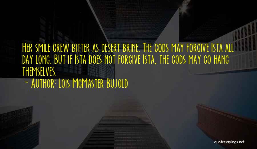 Lois Long Quotes By Lois McMaster Bujold