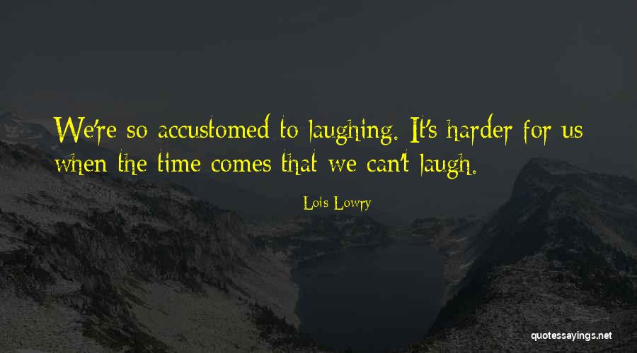 Lois Lowry Quotes 1893538 Lois Lowry Quotes 1893538
