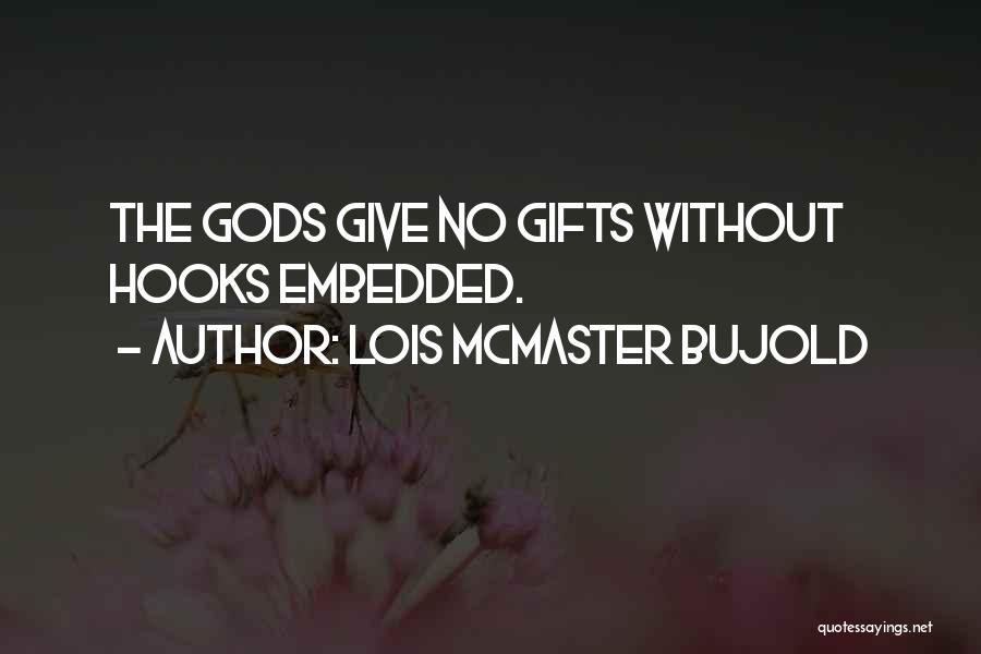 Lois McMaster Bujold Quotes 2176315