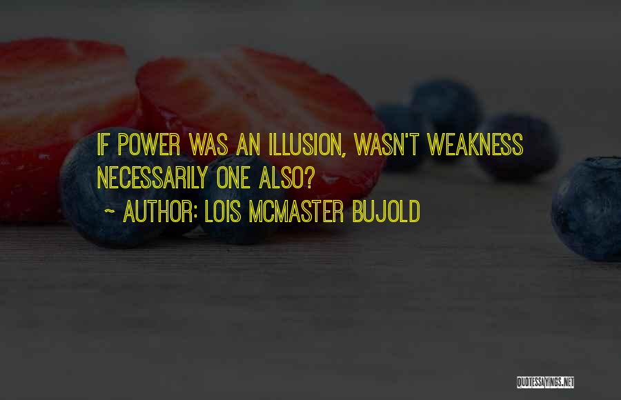 Lois McMaster Bujold Quotes 541724