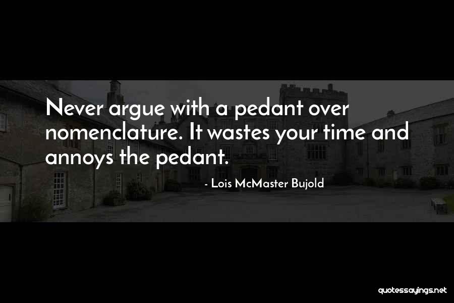 Lois Mcmaster Quotes By Lois McMaster Bujold Lois Mcmaster Quotes By Lois McMaster Bujold