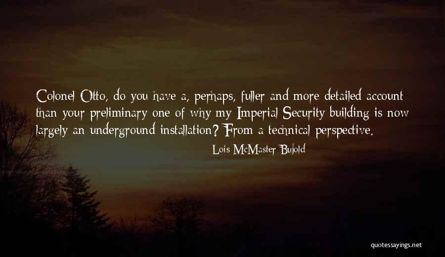 Lois Mcmaster Quotes By Lois McMaster Bujold Lois Mcmaster Quotes By Lois McMaster Bujold