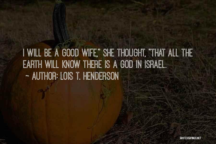 Lois T. Henderson Quotes 306621