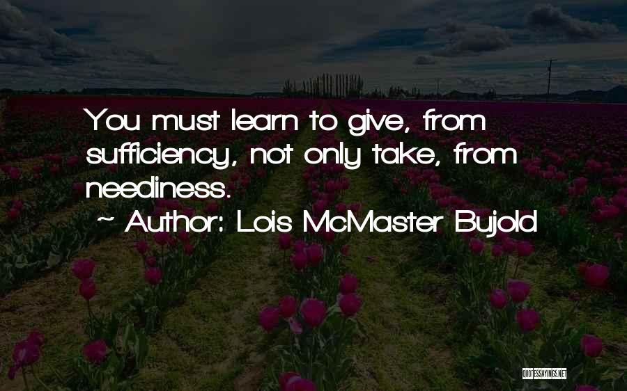 Lois Take Me Out Quotes By Lois McMaster Bujold