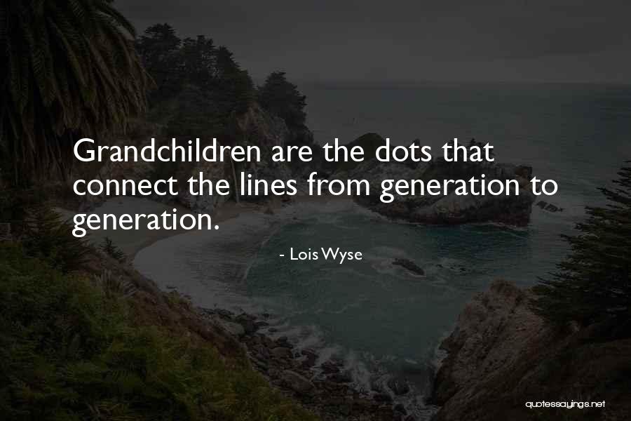 Lois Wyse Quotes 1236028