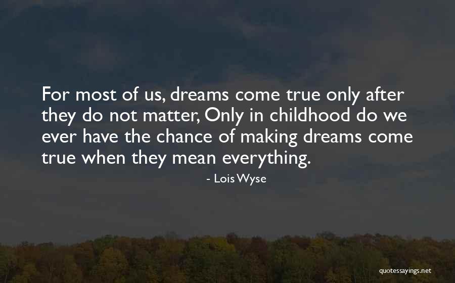 Lois Wyse Quotes 1350988