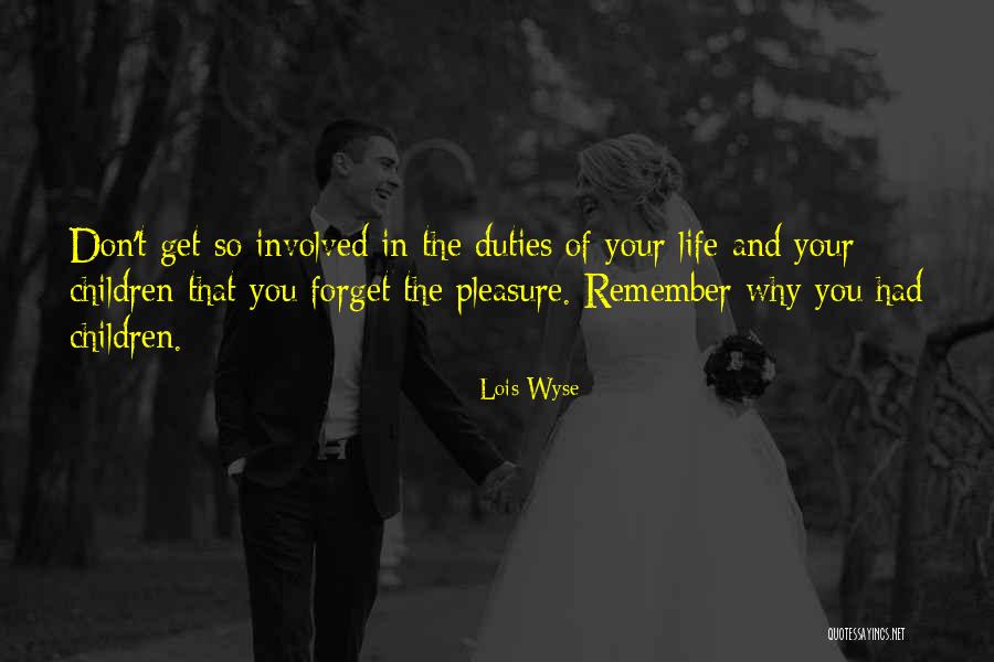 Lois Wyse Quotes 1449523