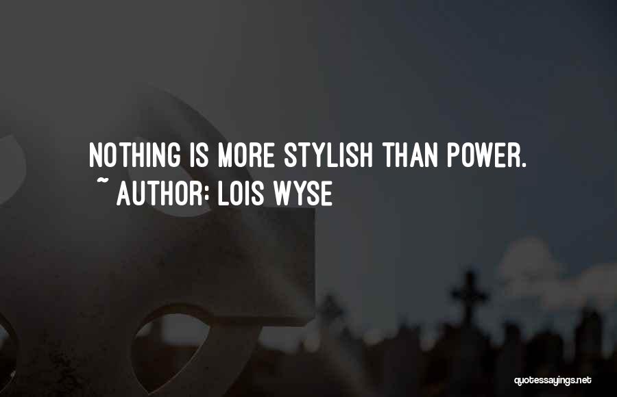 Lois Wyse Quotes 1779750