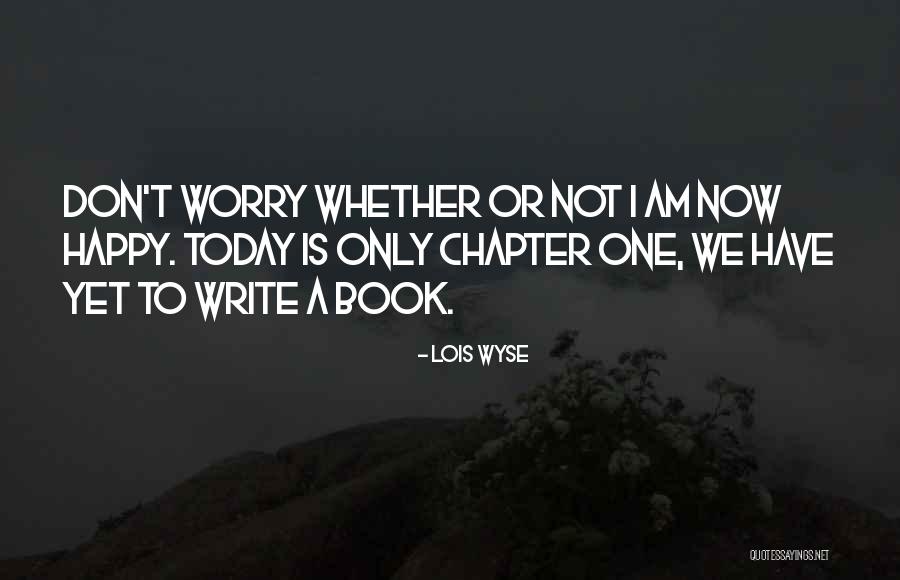 Lois Wyse Quotes 1867732