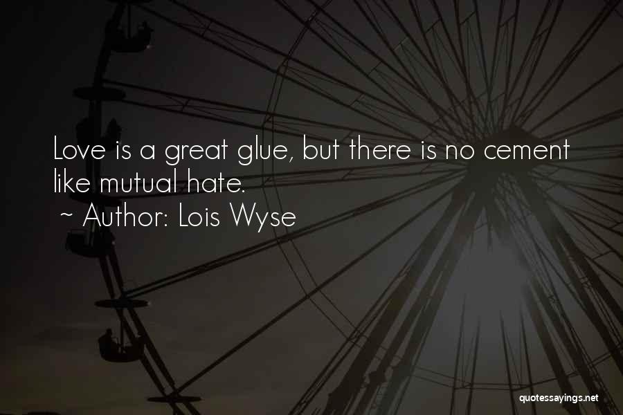 Lois Wyse Quotes 1949782