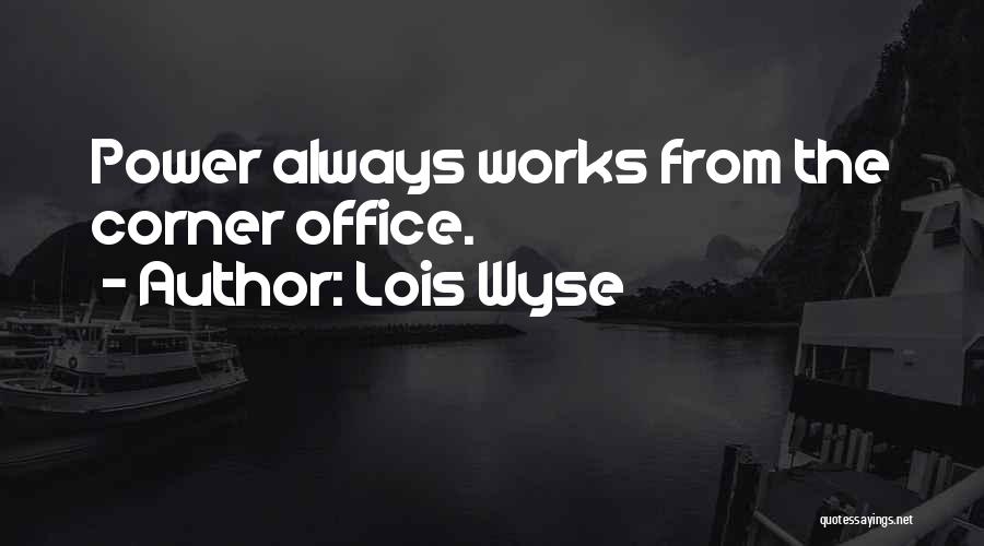 Lois Wyse Quotes 590446