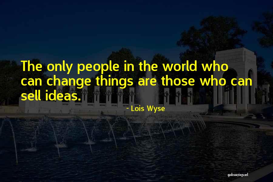 Lois Wyse Quotes 837323