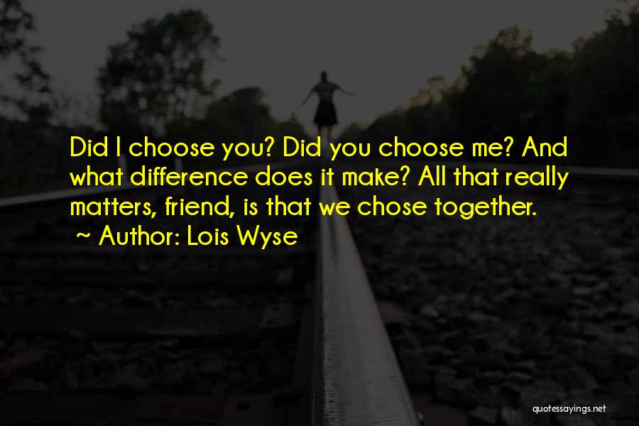 Lois Wyse Quotes 994529