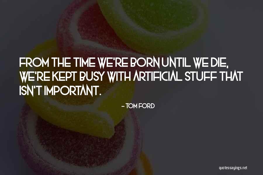 Loiskandl Quotes By Tom Ford Loiskandl Quotes By Tom Ford
