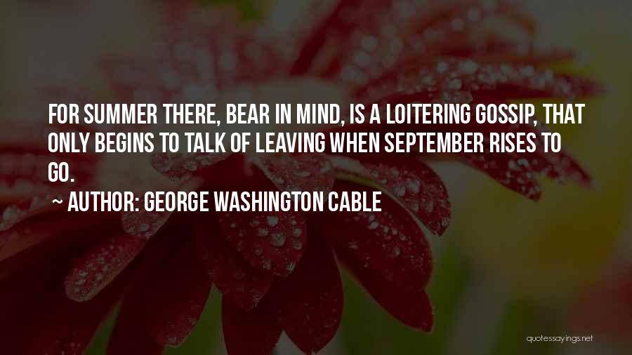 Loitering Quotes By George Washington Cable