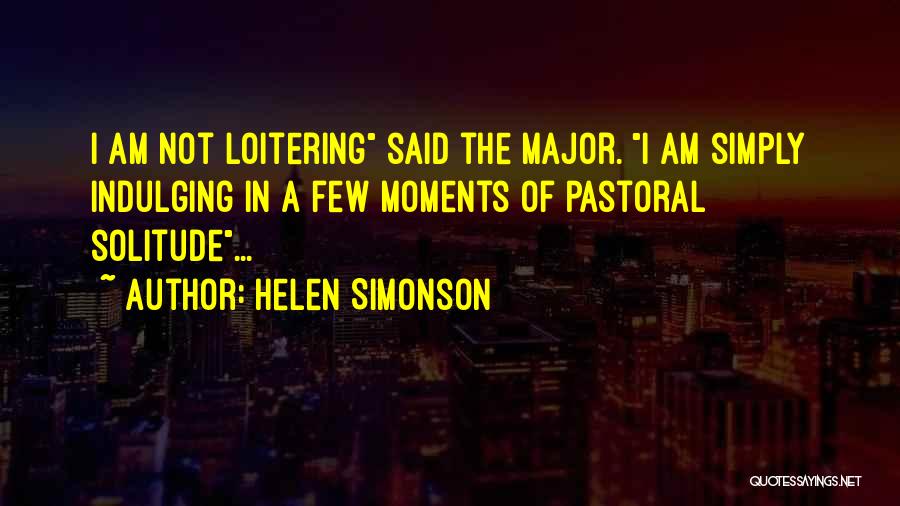 Loitering Quotes By Helen Simonson