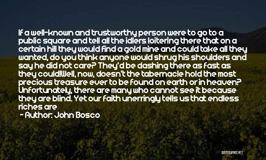 Loitering Quotes By John Bosco