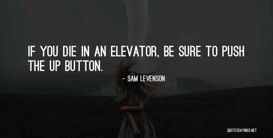 Lojack Quotes By Sam Levenson Lojack Quotes By Sam Levenson