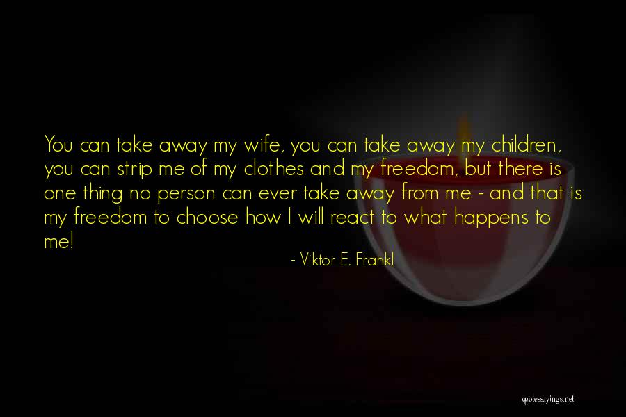 Lojas Riachuelo Quotes By Viktor E. Frankl Lojas Riachuelo Quotes By Viktor E. Frankl