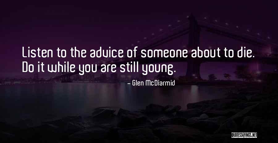 Lojewski Quotes By Glen McDiarmid Lojewski Quotes By Glen McDiarmid