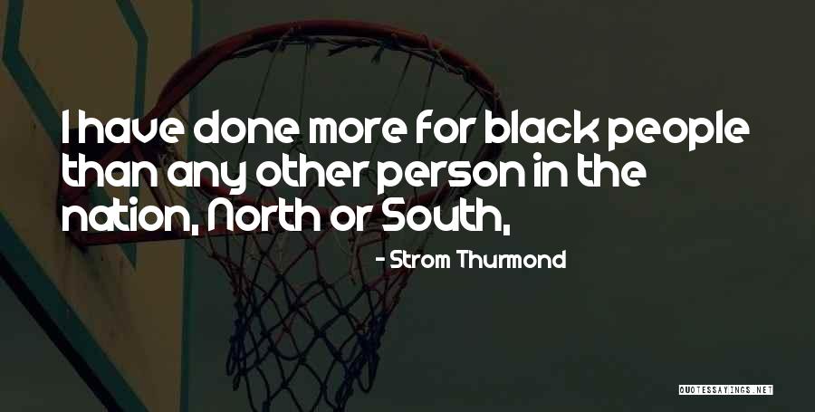 Lojista Cnova Quotes By Strom Thurmond Lojista Cnova Quotes By Strom Thurmond