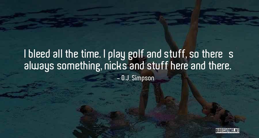 Lok Nayak Jayaprakash Narayan Quotes By O.J. Simpson Lok Nayak Jayaprakash Narayan Quotes By O.J. Simpson