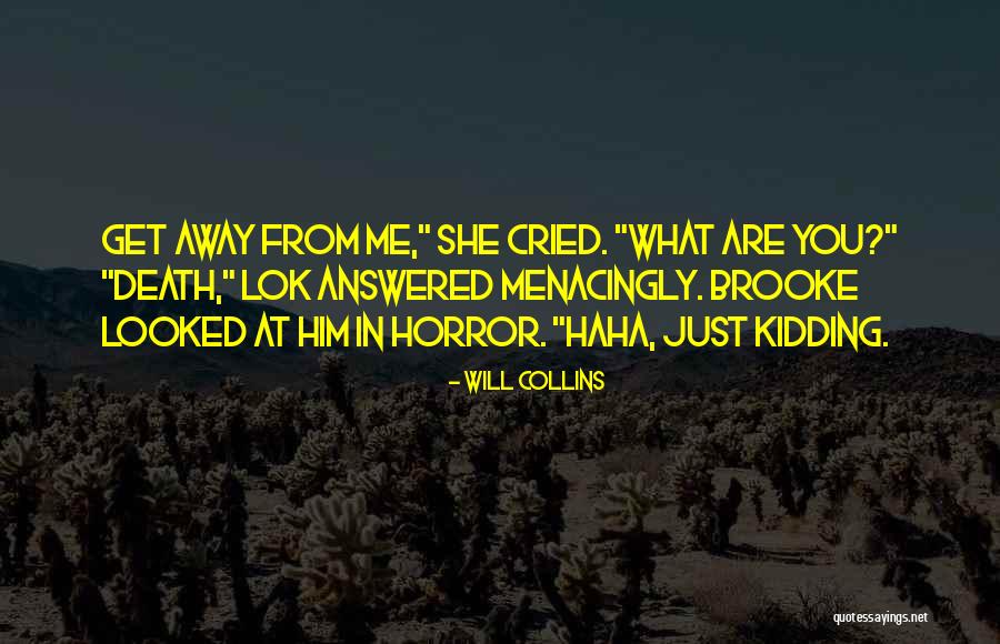 Lok Quotes By Will Collins Lok Quotes By Will Collins