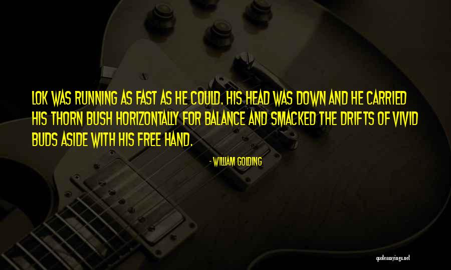 Lok Quotes By William Golding Lok Quotes By William Golding