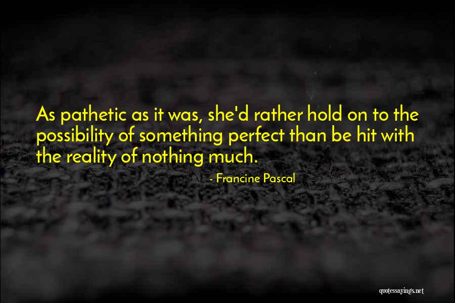 Lok Sabha Election 2014 Quotes By Francine Pascal Lok Sabha Election 2014 Quotes By Francine Pascal