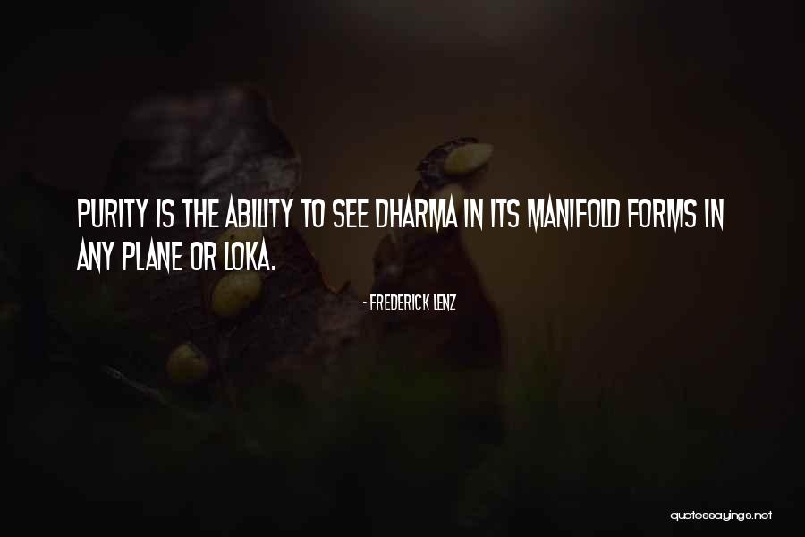 Loka Quotes By Frederick Lenz Loka Quotes By Frederick Lenz