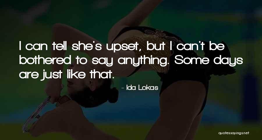 Lokas Quotes By Ida Lokas Lokas Quotes By Ida Lokas