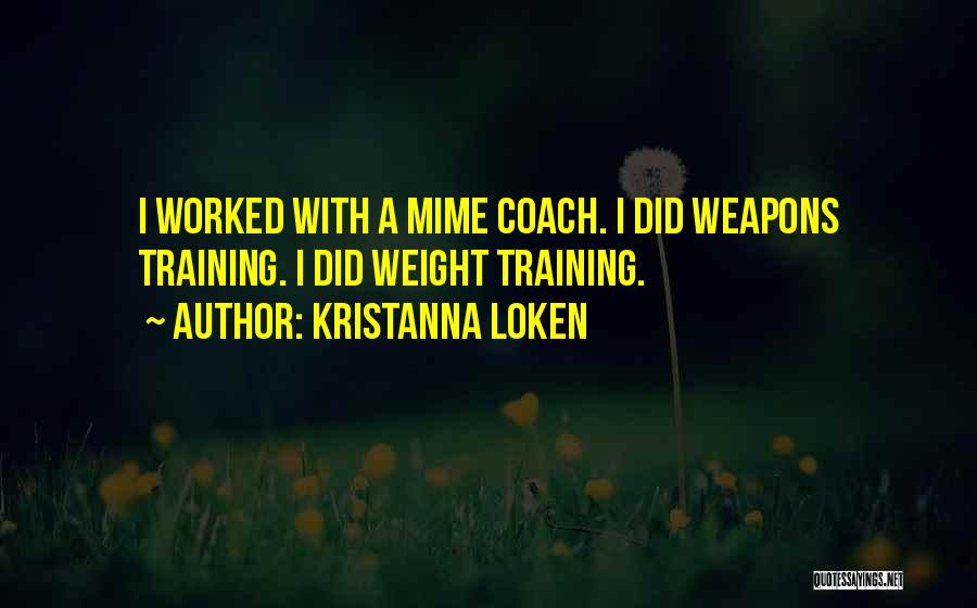 Loken Quotes By Kristanna Loken