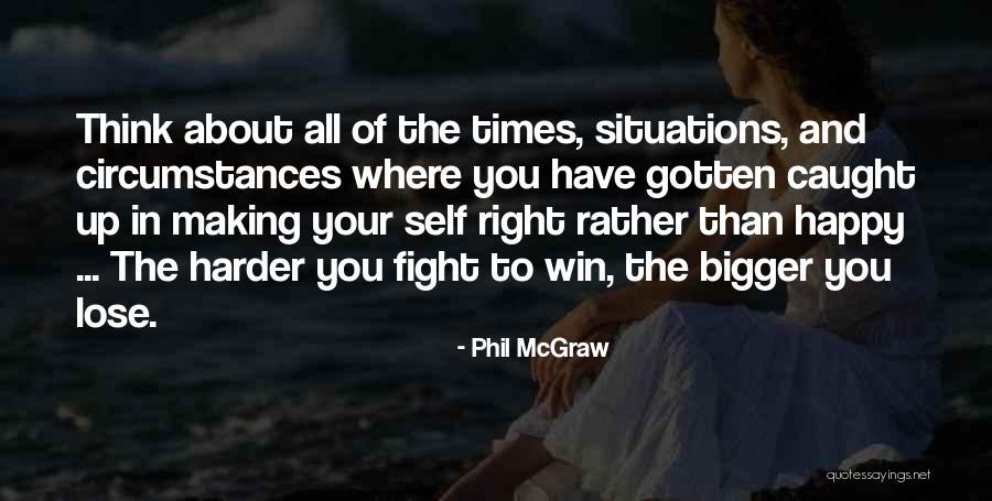 Lokendra Tomar Quotes By Phil McGraw Lokendra Tomar Quotes By Phil McGraw