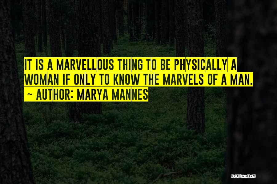 Lokhande Pavitra Quotes By Marya Mannes