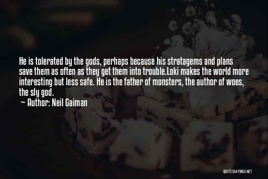 Loki Norse Quotes By Neil Gaiman