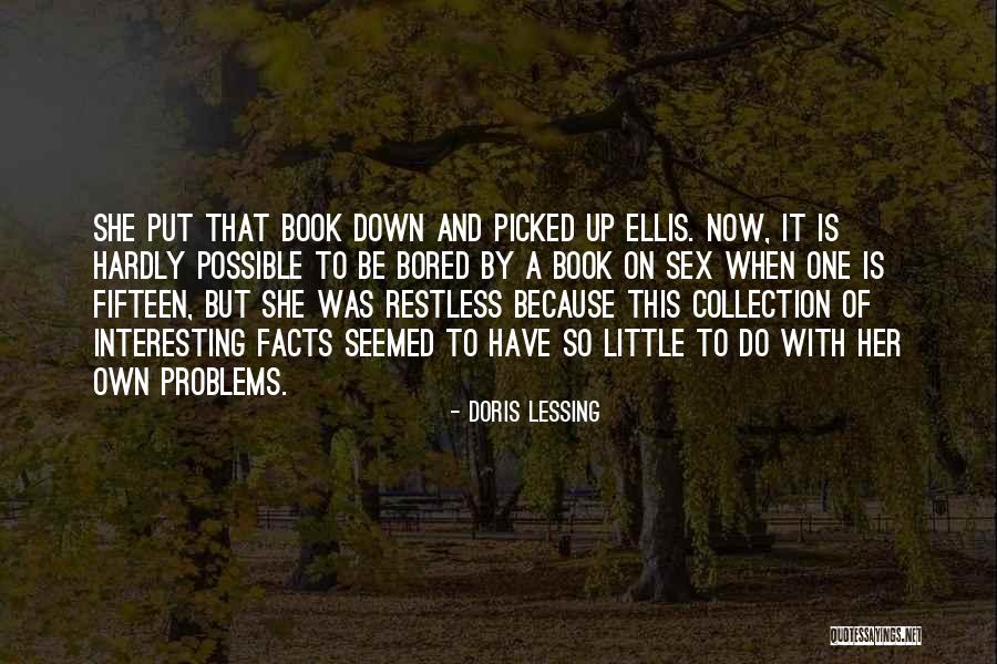 Lokohan Lang Pala Quotes By Doris Lessing