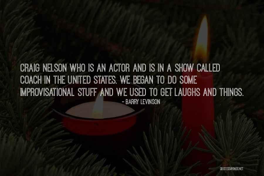 Loktek Quotes By Barry Levinson Loktek Quotes By Barry Levinson