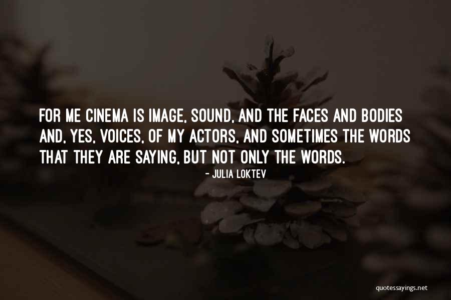 Loktev Quotes By Julia Loktev Loktev Quotes By Julia Loktev