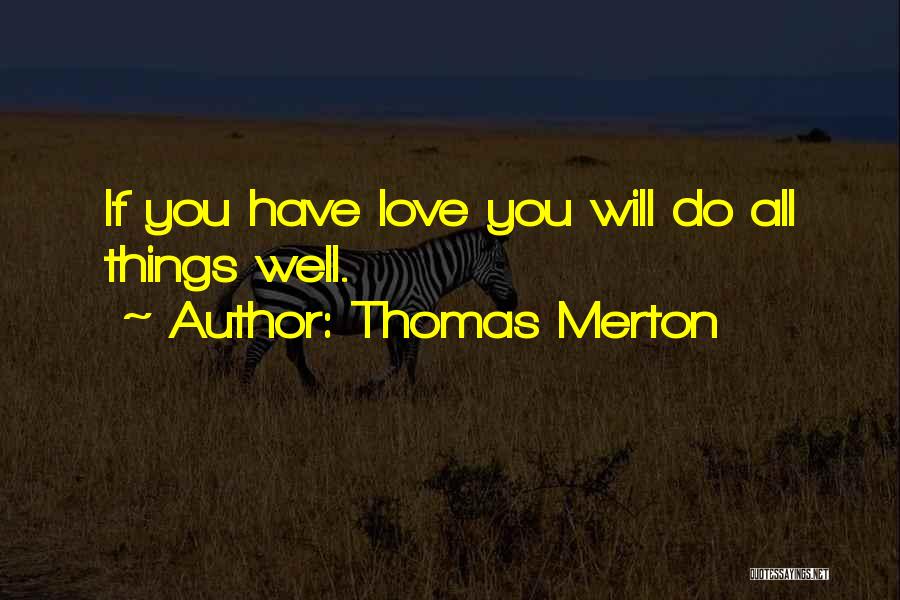 Lol Nidalee Quotes By Thomas Merton