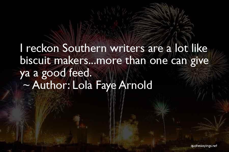 Lola Faye Arnold Quotes 2207941