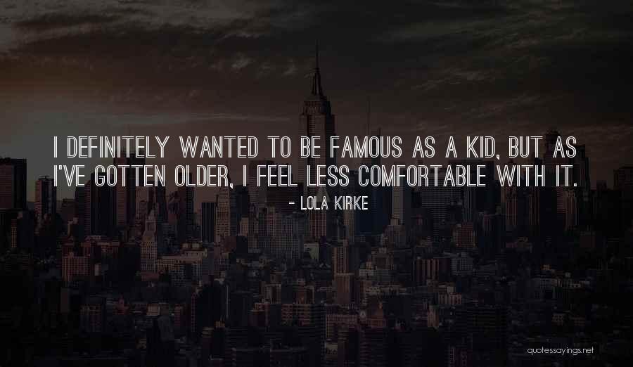 Lola Kirke Quotes 1410328 Lola Kirke Quotes 1410328